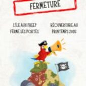 L’Île aux Freep ferme ses portes !